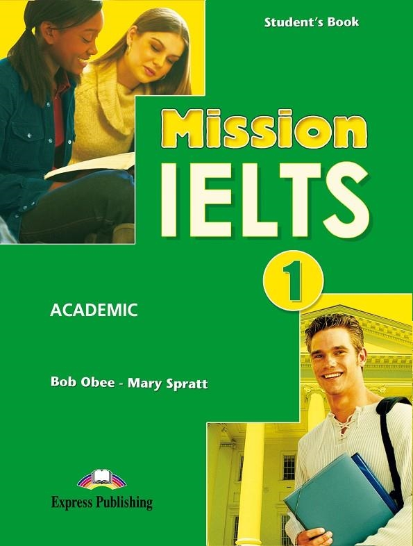 MISSION IELTS 1 ACADEMIC S'S PACK | 9781471550737 | Express Publishing (obra colectiva) | Librería Castillón - Comprar libros online Aragón, Barbastro