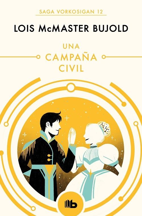 Una campaña civil (Las aventuras de Miles Vorkosigan 12) | 9788490708637 | Lois McMaster Bujold | Librería Castillón - Comprar libros online Aragón, Barbastro