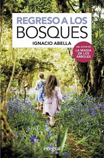 Regreso a los bosques | 9788491181750 | Abella Ignacio | Librería Castillón - Comprar libros online Aragón, Barbastro