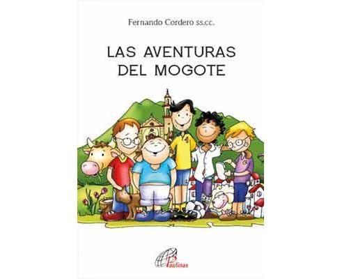 LAS AVENTURAS DEL MOGOTE | 9788416180615 | Cordero Morales, Fernando | Librería Castillón - Comprar libros online Aragón, Barbastro