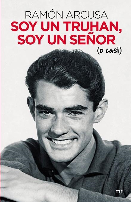 Soy un truhan, soy un señor (o casi) | 9788427047341 | Arcusa, Ramón | Librería Castillón - Comprar libros online Aragón, Barbastro