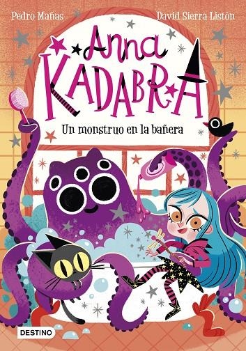 Anna Kadabra 3. Un monstruo en la bañera | 9788408229964 | Mañas, Pedro ; Sierra Listón, David | Librería Castillón - Comprar libros online Aragón, Barbastro