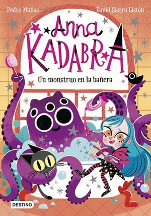 Anna Kadabra 3. Un monstruo en la bañera | 9788408229964 | Mañas, Pedro ; Sierra Listón, David | Librería Castillón - Comprar libros online Aragón, Barbastro