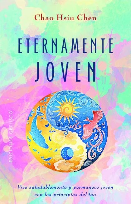 Eternamente joven | 9788491115724 | Chen Chao Hsiu | Librería Castillón - Comprar libros online Aragón, Barbastro