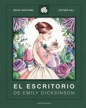 EL ESCRITORIO DE EMILY DICKINSON | 9788467940794 | DAVID ACEITUNO/ESTHER GILI | Librería Castillón - Comprar libros online Aragón, Barbastro