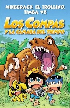 Compas 3 : Los Compas y la cámara del tiempo | 9788427047372 | Mikecrack/El Trollino ; Timba VK | Librería Castillón - Comprar libros online Aragón, Barbastro