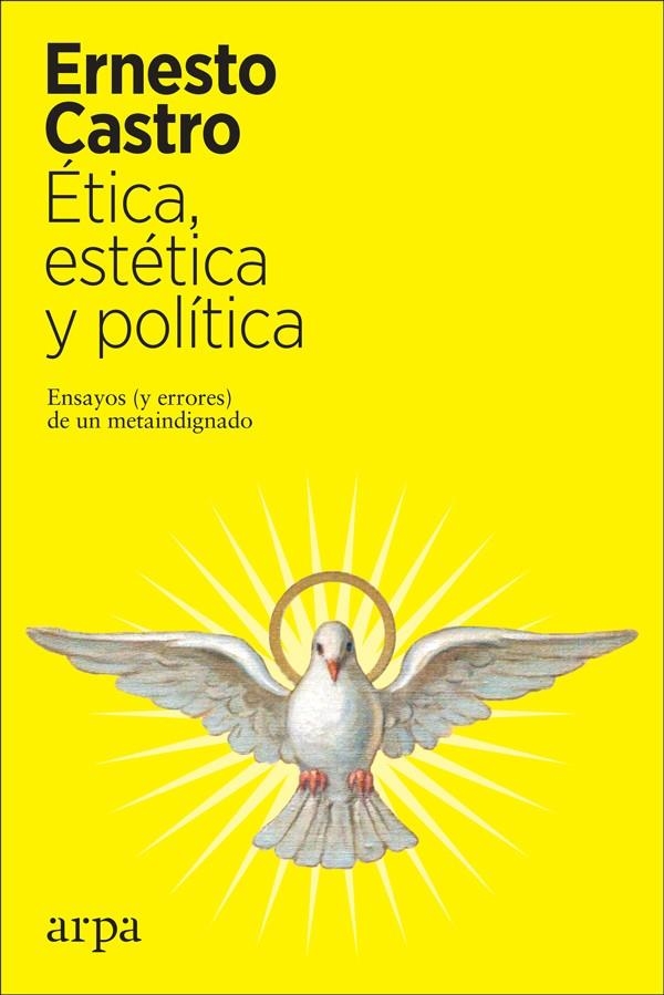 Ética, estética y política | 9788417623401 | Castro, Ernesto | Librería Castillón - Comprar libros online Aragón, Barbastro