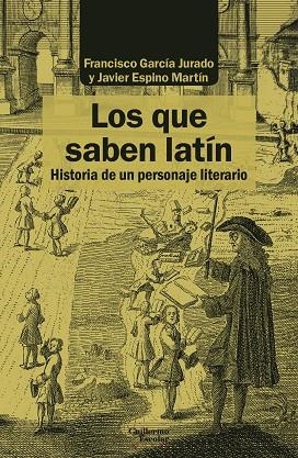 Los que saben latín | 9788418093388 | García Jurado, Francisco ; Espino Martín, Javier | Librería Castillón - Comprar libros online Aragón, Barbastro