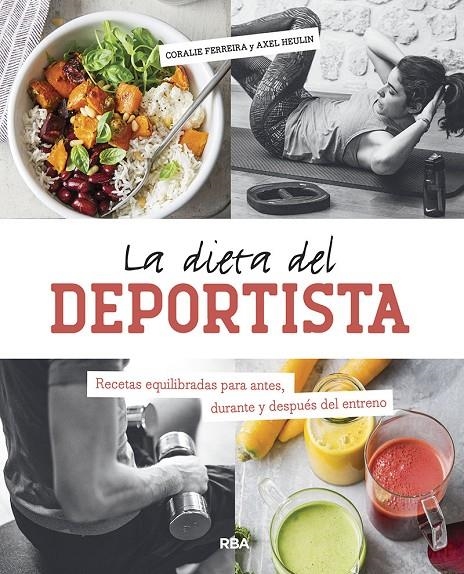 La dieta del deportista | 9788491873570 | Ferreira Coralie ; Heulin Axel | Librería Castillón - Comprar libros online Aragón, Barbastro