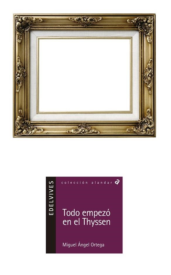 TODO EMPEZO EN EL THYSSEN (ALANDAR) | 9788426359209 | ORTEGA PRIETO, MIGUEL ANGEL (1961- ) | Librería Castillón - Comprar libros online Aragón, Barbastro