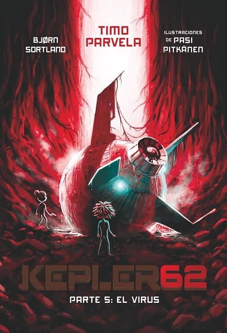 KEPLER 62 PARTE 5 : EL VIRUS | 9788413183961 | Parvela, Timo | Librería Castillón - Comprar libros online Aragón, Barbastro