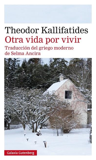 Otra vida por vivir | 9788417747152 | Kallifatides, Theodor | Librería Castillón - Comprar libros online Aragón, Barbastro