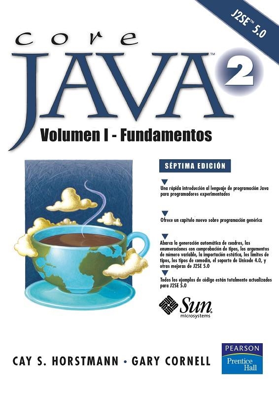 CORE JAVA 2 VOL.1 FUNDAMENTOS | 9788420548326 | HORSTMANN, CAY S.; CORNELL, GARY | Librería Castillón - Comprar libros online Aragón, Barbastro