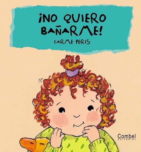 NO QUIERO BAÑARME! | 9788478648412 | PERIS LOZANO, CARME (1941- ) | Librería Castillón - Comprar libros online Aragón, Barbastro