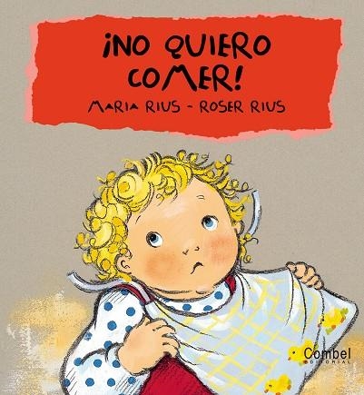 NO QUIERO COMER! | 9788478648399 | RIUS, MARIA (1938- ) | Librería Castillón - Comprar libros online Aragón, Barbastro