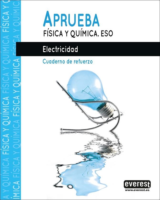 Aprueba Física y Química.Electricidad | 9788428344586 | FIDALGO SÁNCHEZ, JOSÉ ANTONIO/FERNÁNDEZ PÉREZ, MANUEL RAMÓN | Librería Castillón - Comprar libros online Aragón, Barbastro