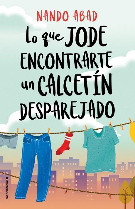 Lo que jode encontrarte un calcetín desparejado | 9788418014062 | Nando Abad | Librería Castillón - Comprar libros online Aragón, Barbastro