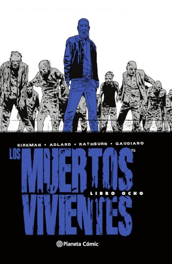 Los muertos vivientes (Edición integral) nº 08/08 | 9788413413266 | Kirkman, Robert/Adlard, Charlie | Librería Castillón - Comprar libros online Aragón, Barbastro