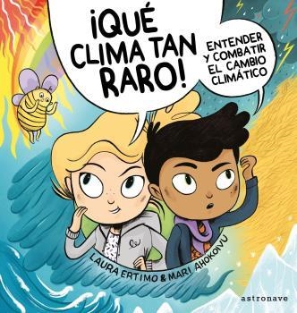 ¡Qué clima tan raro! | 9788467941692 | Ertimo, Laura/ Ahokoivu, Mari | Librería Castillón - Comprar libros online Aragón, Barbastro