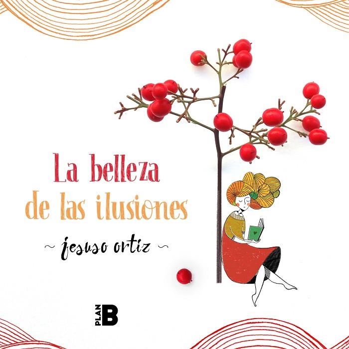 La belleza de las ilusiones | 9788417809393 | Jesuso Ortiz | Librería Castillón - Comprar libros online Aragón, Barbastro