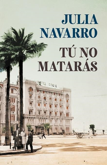 Tú no matarás | 9788466351010 | Julia Navarro | Librería Castillón - Comprar libros online Aragón, Barbastro