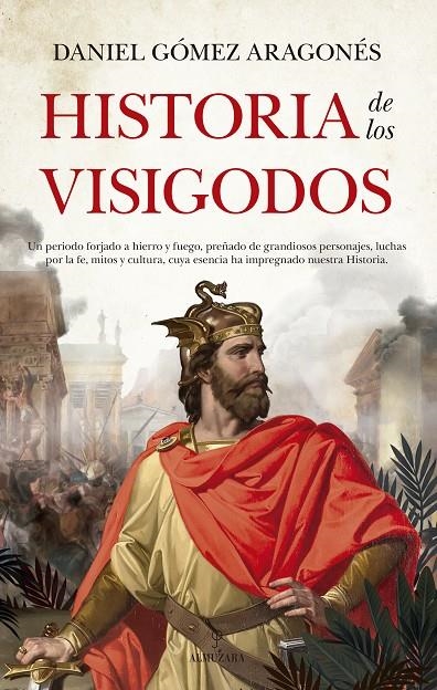 Historia de los visigodos | 9788418089954 | Gómez Aragonés, Daniel  | Librería Castillón - Comprar libros online Aragón, Barbastro