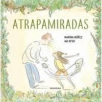 Atrapamiradas | 9788413430096 | Núñez, Marina | Librería Castillón - Comprar libros online Aragón, Barbastro