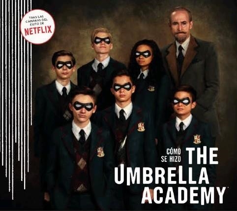 CÓMO SE HIZO THE UMBRELLA ACADEMY | 9788467942194 | Tucker, Ian ; Walker, Megan | Librería Castillón - Comprar libros online Aragón, Barbastro