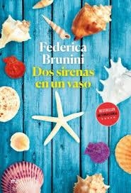 Dos sirenas en un vaso | 9788427047693 | Brunini, Federica | Librería Castillón - Comprar libros online Aragón, Barbastro