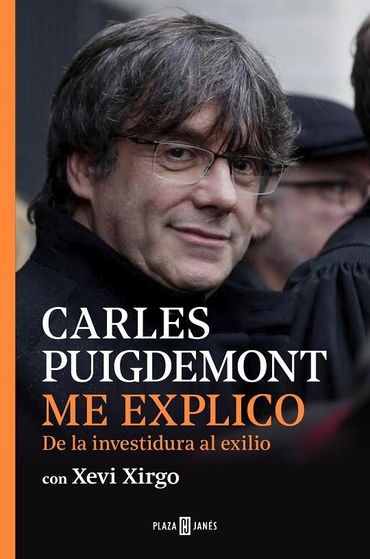 Me explico | 9788401025259 | Xevi Xirgo Carles Puigdemont | Librería Castillón - Comprar libros online Aragón, Barbastro