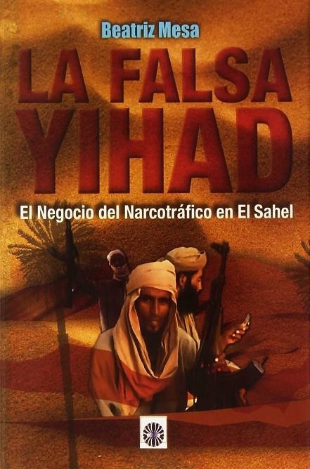 La falsa yihad | 9788494100352 | Mesa García, Beatriz | Librería Castillón - Comprar libros online Aragón, Barbastro