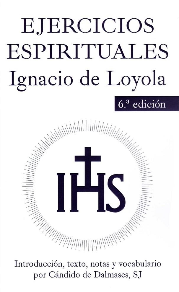 EJERCICIOS ESPIRITUALES. INTRODUCCION, TEXTO, NOTAS Y VOCABULARIO | 9788429327410 | LOYOLA, IGNACIO DE | Librería Castillón - Comprar libros online Aragón, Barbastro