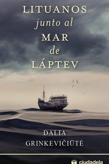 LITUANOS JUNTO AL MAR DE LAPTEV | 9788415436409 | GRINKEVICIUTE, DALIA | Librería Castillón - Comprar libros online Aragón, Barbastro