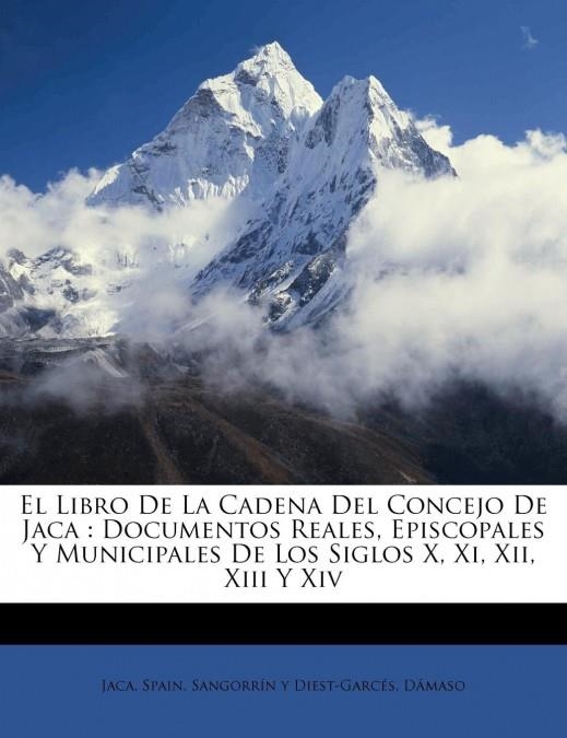 El Libro De La Cadena Del Concejo De Jaca | 9781247427027 | Librería Castillón - Comprar libros online Aragón, Barbastro