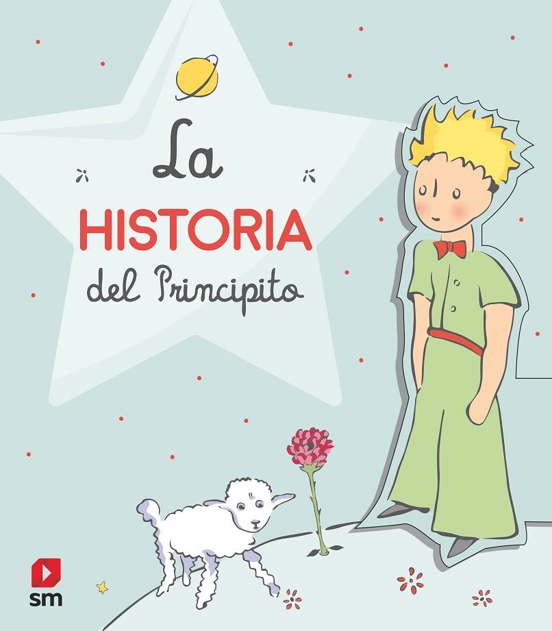 La historia del Principito | 9788413185477 | Saint-Exupéry, Antoine de | Librería Castillón - Comprar libros online Aragón, Barbastro