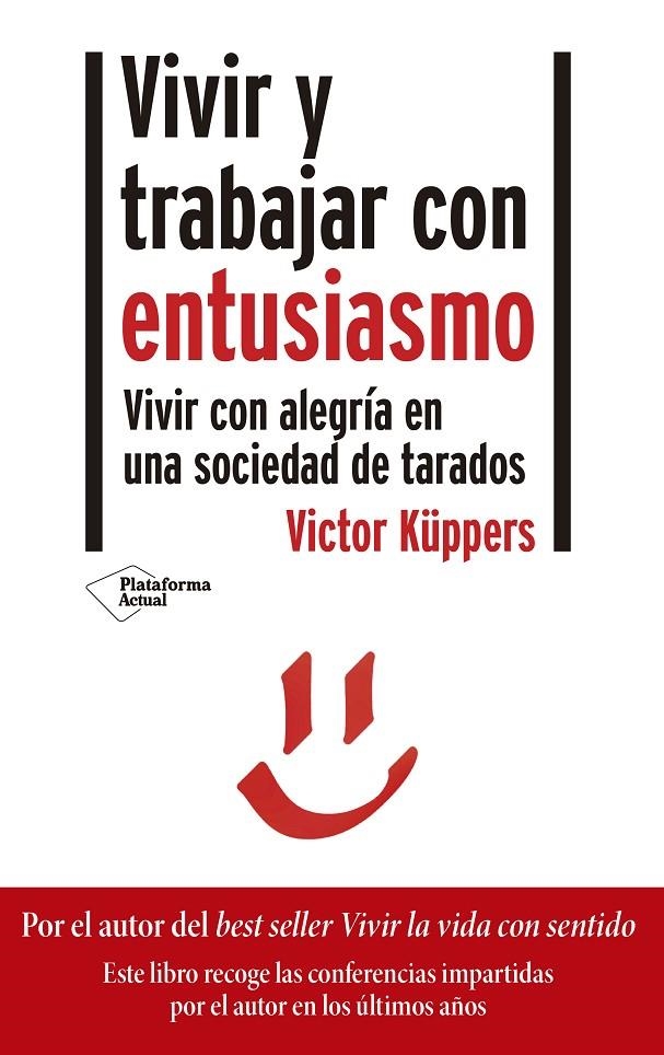 Vivir y trabajar con entusiasmo | 9788418285356 | Küppers, Victor | Librería Castillón - Comprar libros online Aragón, Barbastro