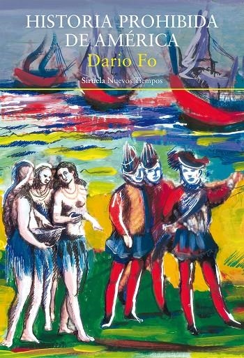 Historia prohibida de América | 9788418245558 | Fo, Dario | Librería Castillón - Comprar libros online Aragón, Barbastro