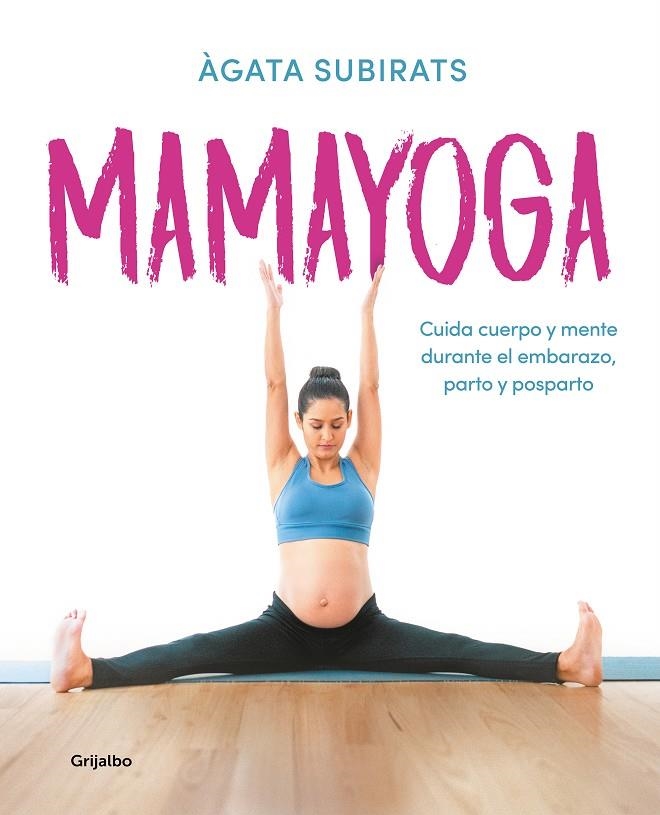 Mamayoga | 9788417752460 | Àgata Subirats | Librería Castillón - Comprar libros online Aragón, Barbastro