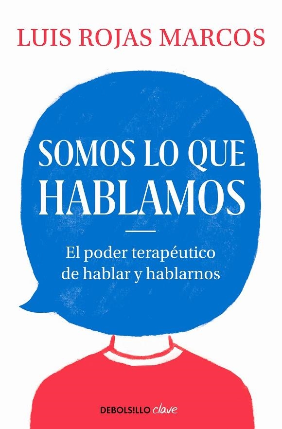 Somos lo que hablamos | 9788466350914 | Luis Rojas Marcos | Librería Castillón - Comprar libros online Aragón, Barbastro