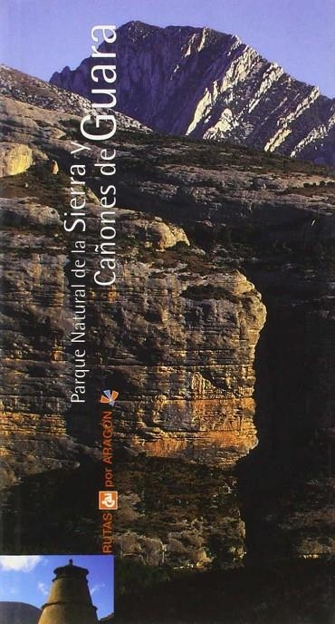 PARQUE NATURAL DE LA SIERRA Y CAÑONES DE GUARA : RUTAS CAI | 9788496007680 | LAMPRE VITALLER, FERNANDO | Librería Castillón - Comprar libros online Aragón, Barbastro