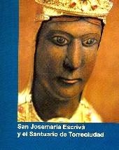 San Josemaría Escrivá y el Santuario de Torreciudad | 9788460772828 | Ibarra Benlloch, Martín; Garrido González, Manuel | Librería Castillón - Comprar libros online Aragón, Barbastro