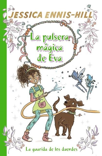 La pulsera mágica de Eva, 3. La guarida de los duendes | 9788469628638 | Ennis-Hill, Jessica | Librería Castillón - Comprar libros online Aragón, Barbastro