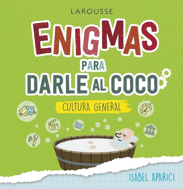 Enigmas para darle al coco. Cultura general | 9788418100222 | Aparici Turrado, Isabel | Librería Castillón - Comprar libros online Aragón, Barbastro