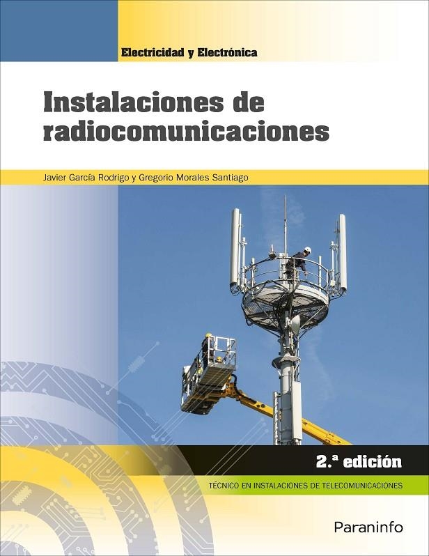 Instalaciones de radiocomunicaciones 2.ª edición | 9788428340076 | GARCIA RODRIGO, JAVIER / MORALES SANTIAGO, GREGORIO | Librería Castillón - Comprar libros online Aragón, Barbastro