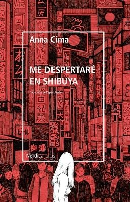 Me despertaré en Shibuya | 9788418067853 | Cima, Anna | Librería Castillón - Comprar libros online Aragón, Barbastro