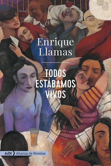 Todos estábamos vivos (AdN) | 9788491818212 | Llamas, Enrique | Librería Castillón - Comprar libros online Aragón, Barbastro