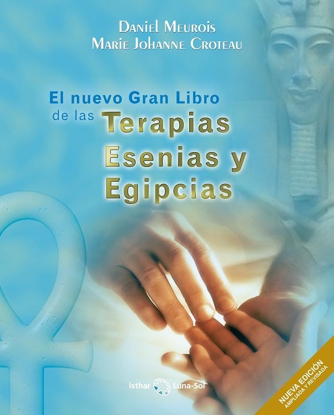 El Nuevo Gran Libro de las Terapias Esenias y Egipcias | 9788417230890 | Meurois, Daniel | Librería Castillón - Comprar libros online Aragón, Barbastro