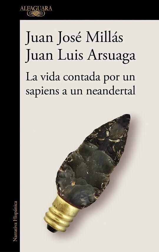 La vida contada por un sapiens a un neandertal | 9788420439655 | Juan José Millás Juan Luis Arsuaga | Librería Castillón - Comprar libros online Aragón, Barbastro