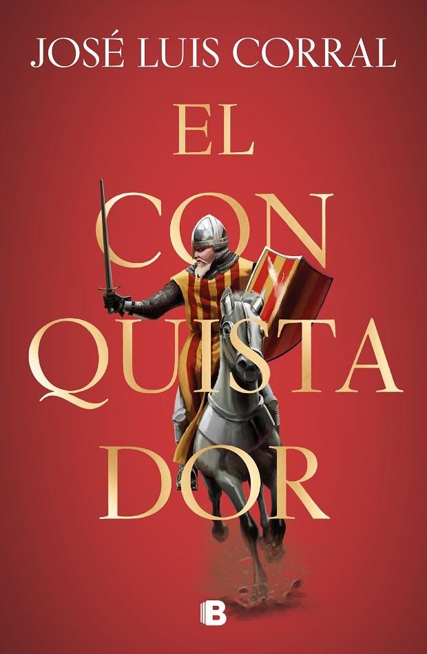 El conquistador | 9788466667562 | José Luis Corral | Librería Castillón - Comprar libros online Aragón, Barbastro