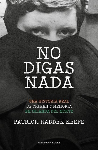 No digas nada | 9788417910556 | Patrick Radden Keefe | Librería Castillón - Comprar libros online Aragón, Barbastro